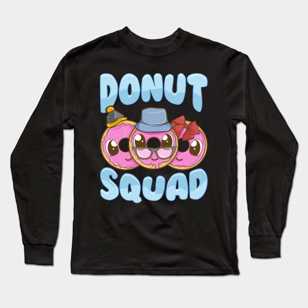 Cute & Funny Donut Squad Donut Lover Long Sleeve T-Shirt by theperfectpresents